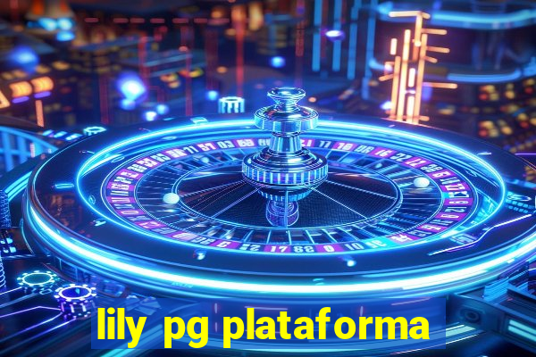 lily pg plataforma